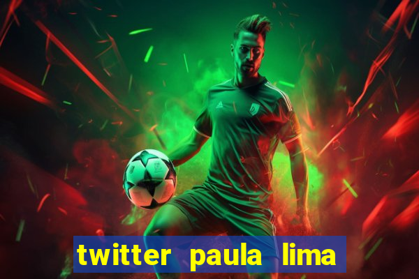 twitter paula lima musa do corinthians